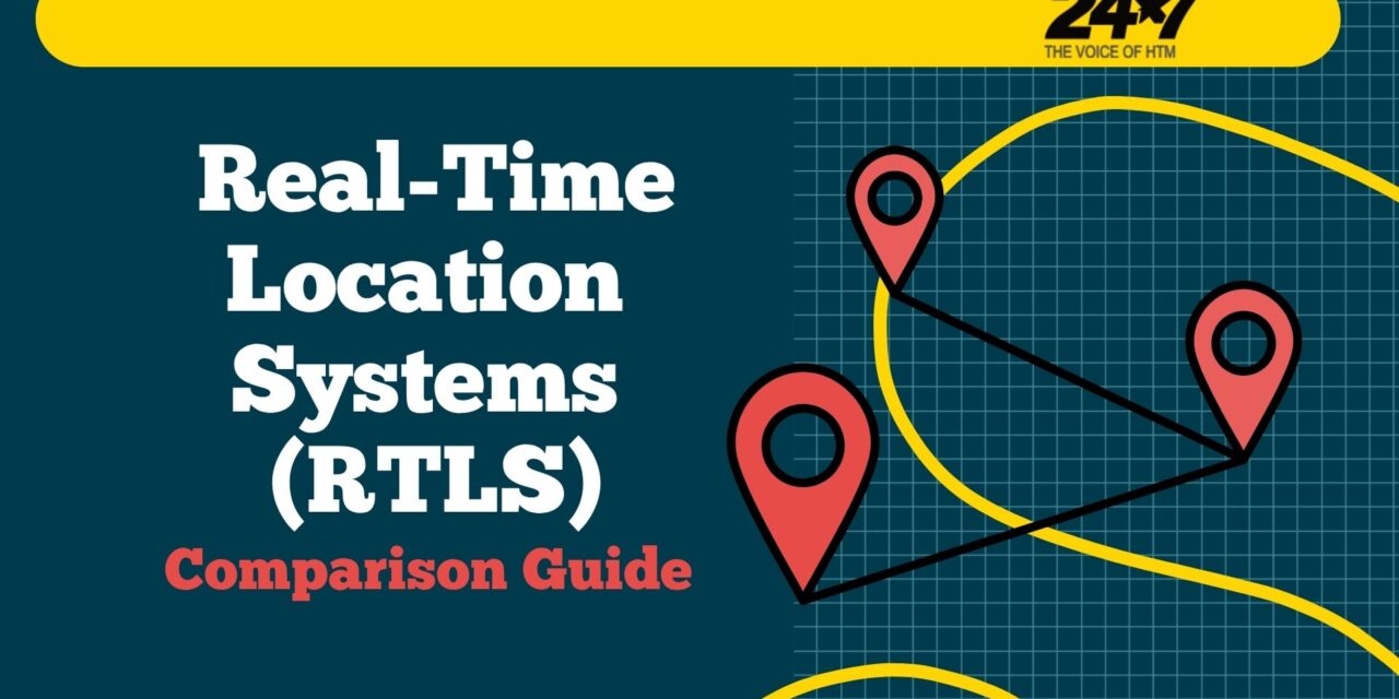 Real-Time Location Systems (RTLS) Comparison Guide