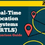 Real-Time Location Systems (RTLS) Comparison Guide